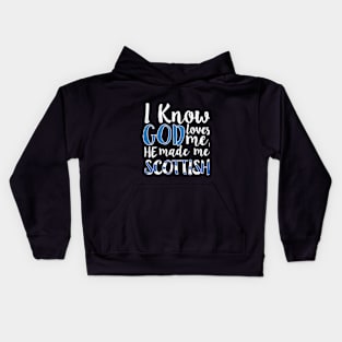 God Loves Me He Made Me Scottish Flag Scotland Colors T-Shirt Kids Hoodie